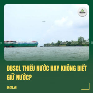 ĐBSCL thiếu nước hay không biết giữ nước